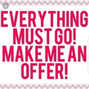 Everything Must Go. Priced to sell MAKE ME OFFERS